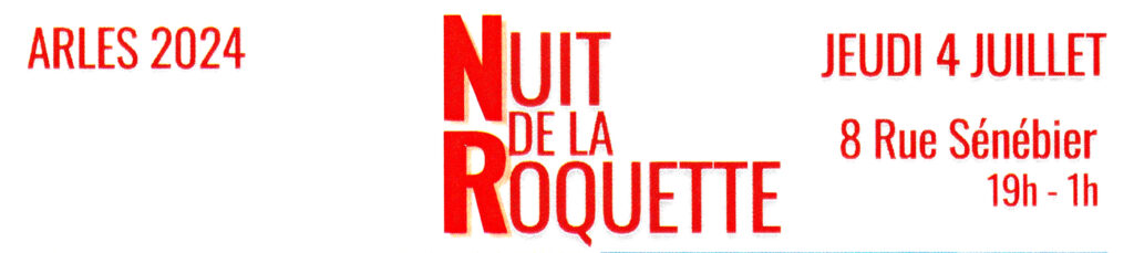 Nuit de la Roquette Arles 2024